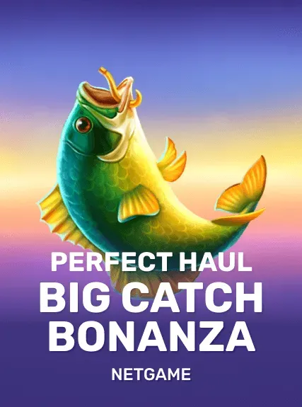 Big Catch Bonanza Perfect Haul